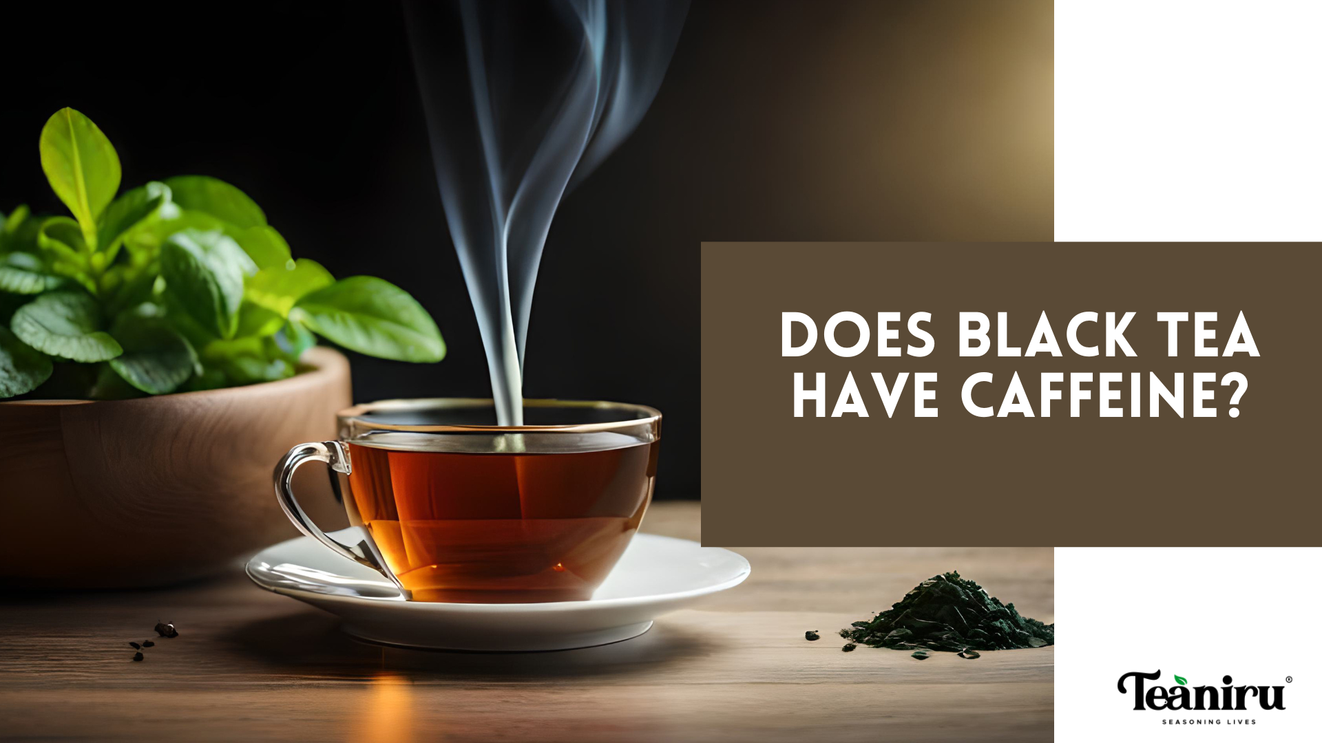 Does Black tea have caffeine?