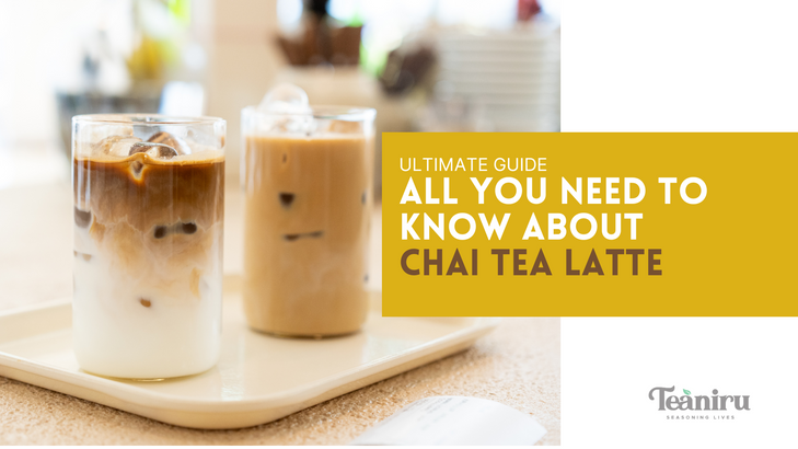  All you need to know about Chai Tea Latte