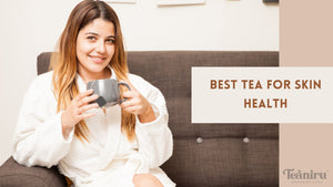 Best tea for skin health